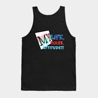 MY LIFE, MY RULES,  MY ATTITUDE!!! Tank Top